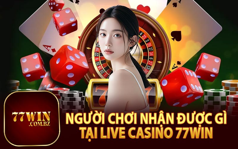 Lợi Ích Khi Người Chơi Tham Gia 77Win