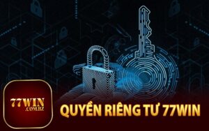 Quyền Riêng Tư 77Win