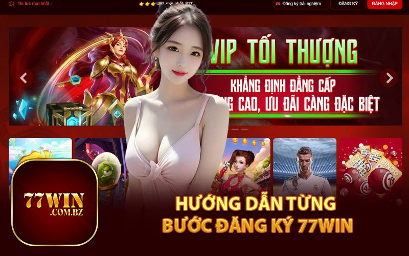 Hướng dẫn từng bước đăng ký 77Win